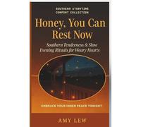 Honey, You Can Rest Now (Southern Storytime™ Comfort Collection)