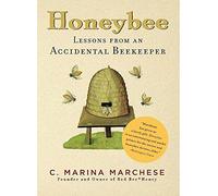 Honeybee: Lessons from an Accidental Beekeeper