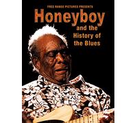 Honeyboy and the History of the Blues