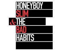 HONEYBOY SLIM & THE BAD HABITS - HONEYBOY SLIM & THE BAD HABITS [VINYL]