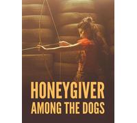Honeygiver Among the Dogs