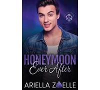 Honeymoon Ever After: Suite Dreams #5
