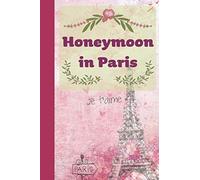 Honeymoon in Paris: Journal for Newlyweds | 6 x 9 in 100 pages | Je t'aime mon amour