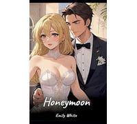 Honeymoon: Sexy Erotic Stories for Adults. Illustrated with Hentai Images - Naked Pictures