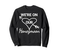 Honeymoon Tee Design for Couples We're on Our Honeymoon Sweatshirt