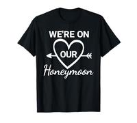 Honeymoon Tee Design for Couples We're on Our Honeymoon T-Shirt