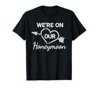 Honeymoon Tee Design for Couples We're on Our Honeymoon T-Shirt