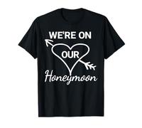Honeymoon Tee Design for Couples We're on Our Honeymoon T-Shirt