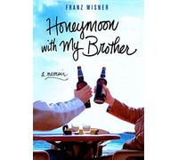 Honeymoon With My Brother: A Memoir