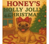 Honey's Holly Jolly Christmas (Honey’s Big Adventures)