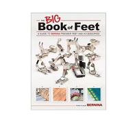 HONEYSEW Big Book of Feet for Bernina Sewing Machine - Guide to Presser Foot and Accessories