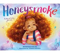 Honeysmoke: A Story of Finding Your Color
