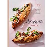 Honeysuckle Cookbook: 100 Healthy, Feel-Good Recipes to Live Deliciously