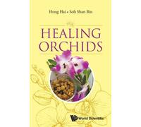 Hong Hai - Healing Orchids - New paperback or softback - P555z