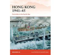 Hong Kong 1941–45: First Strike in the Pacific War (Campaign 263) – Osprey Publishing