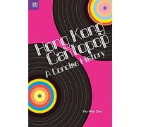 Hong Kong Cantopop: A Concise History