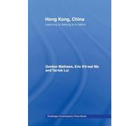 Hong Kong, China: Learning to belong to a nation (Routledge Contemporary China Series)