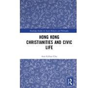 Hong Kong Christianities and Civic Life