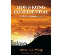 Hong Kong Confidential: Life as a Subversive