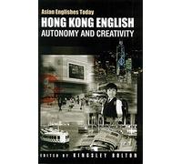 Hong Kong English: Autonomy and Creativity