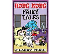 Hong Kong Fairy Tales: Classic Tales and Legends Told the Hong Kong Way (Lily Wong cartoons)
