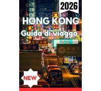 HONG KONG GUIDA DI VIAGGIO 2026