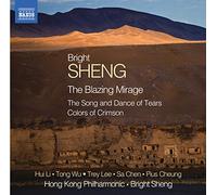 Hong Kong Philharmonic – Sheng - Sheng: The Blazing Mirage – NAXOS
