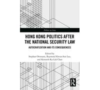 Hong Kong Politics after the National Security Law : Autocratization and Its Consequences