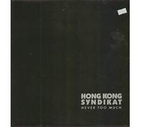 Hong Kong Syndikat - Never too much (1985) [VINYL]