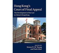 Hong Kong's Court of Final Appeal: The Development of the Law in China's Hong Kong