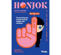 Honjok: The South Korean Method to Live Happily With Yourself: The South Korean Method to Live Happily With Ourselves (VIVIDA)