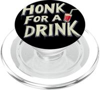 Honk for a Drink Speech for Beer and Laughs PopSockets PopGrip for MagSafe