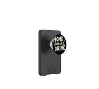 Honk for a Drink Speech for Beer and Laughs PopSockets PopWallet for MagSafe