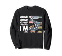 Honk Honk Beep Beep Choo Choo I'm 5 Years Old Birthday Sweatshirt