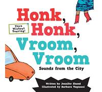 Honk, Honk, Vroom, Vroom: Sounds from the City (Turn Without Tearing What's That Sound?)