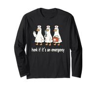 Honk If It's an Emergency Nurse Funny Goose Long Sleeve T-Shirt