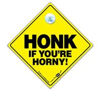 Honk If You're Horny - Funny Car Sign, Bumper Sticker, Baby on Board