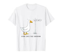 Honk Into The Unknown Goose Why Not Adventure Explore T-Shirt