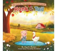 Honk & Tail: A Book About Friendship & Kindness