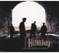 Honky - Hip Hop Don't Ya Drop