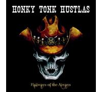 Honky Tonk Hustlas - Hallways of The Always