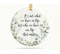 HONLUN It's Not What We Have in Life but Who We Have in Our Life That Matters,Friendship Gifts,Christmas Birthday Gift for Best Friends Colleague,Round Ceramic Hanging Ornament Keepsake,3 in