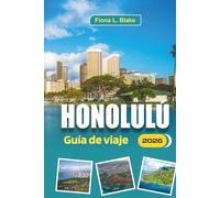 Honolulú Guía De Viaje 2026: Para exploradores primerizos, amantes de la playa, buscadores de cultura, consejos de expertos, las principales ... comidas locales que querrás descubrir