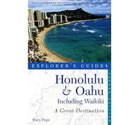 Honolulu & Oahu, Including Waikiki - Great Destinations 2e: 0 (Explorer's Great Destinations)