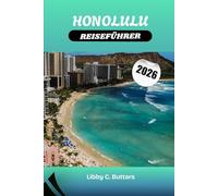 HONOLULU REISEFÜHRER 2026: Top-Aktivitäten, Strände von Waikīkī, Pearl Harbor, Hotels & Insidertipps für Oʻahu