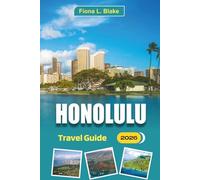 Honolulu Travel Guide 2026: For First-Time Explorers, Beach Lovers, Culture Seekers, Insider Tips, Top Attractions, Transit Secrets, Local Eats You’ll Want To Discover