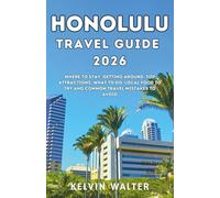 HONOLULU TRAVEL GUIDE 2026: Where to Stay, Getting Around, Top Attractions, What to Do, Local food to try and common travel mistakes to avoid