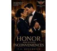 Honor and Other Inconveniences: A Tale of Love, Loyalty, and Secrets (The Redacted Hearts Series)