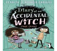 Honor and Perdita Cargill Diary of an Accidental Witch: Stage Fright Paperback Book Honor and Perdita Cargill Multicolor
