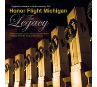 Honor Flight Michigan: The Legacy (Original Soundtrack to the Documentary Film)